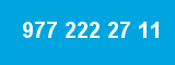 977 222 27 11 977 222 27 11